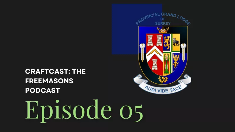 Craftcast Freemasons podcast Ian Chandler Provincial Grand Master for Surrey