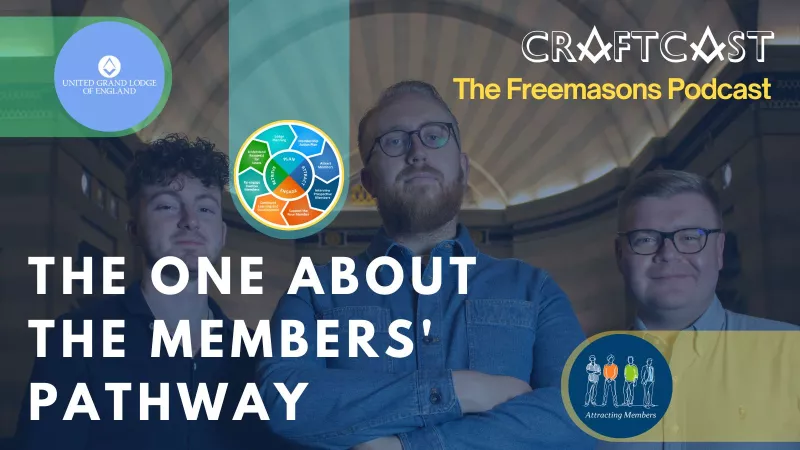 Craftcast Freemasons podcast Members' Pathway